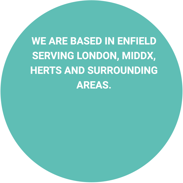 We are based in Enfield serving London, Middlesex, Herts and surrounding areas.